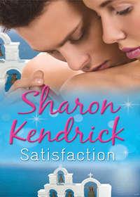 Satisfaction: The Greek Tycoon′s Baby Bargain - Sharon Kendrick