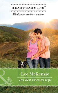 His Best Friend′s Wife, Lee  McKenzie аудиокнига. ISDN42499647