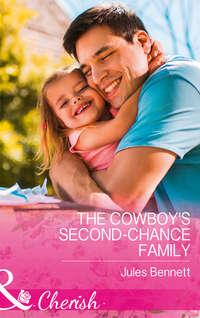 The Cowboy′s Second-Chance Family, Jules Bennett audiobook. ISDN42499887