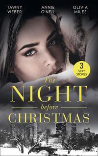 The Night Before Christmas: Naughty Christmas Nights / The Nightshift Before Christmas / ′Twas the Week Before Christmas - Tawny Weber