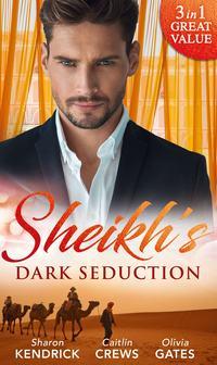 Sheikh′s Dark Seduction: Seduced by the Sultan - Olivia Gates