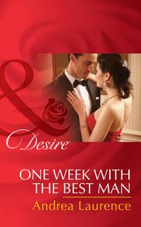 One Week With The Best Man - Andrea Laurence