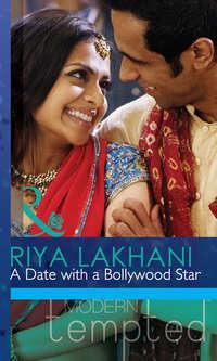 A Date With A Bollywood Star, Riya  Lakhani audiobook. ISDN42500415