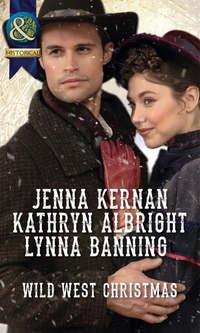 Wild West Christmas: A Family for the Rancher / Dance with a Cowboy / Christmas in Smoke River - Kathryn Albright