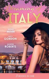 Dreaming Of... Italy: Daring to Trust the Boss / Reunited with Her Italian Ex / The Forbidden Prince, SUSAN  MEIER аудиокнига. ISDN42500815