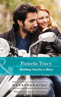 Holding Out For A Hero - Pamela Tracy