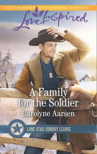 A Family For The Soldier, Carolyne  Aarsen audiobook. ISDN42500927