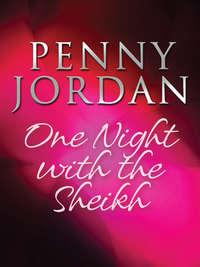 One Night with the Sheikh - Пенни Джордан