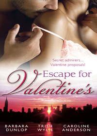 Escape for Valentine′s: Beauty and the Billionaire / Her One and Only Valentine / The Girl Next Door - Caroline Anderson