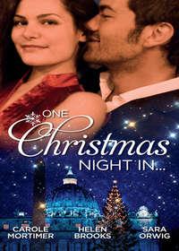 One Christmas Night In...: A Night in the Palace / A Christmas Night to Remember / Texas Tycoon′s Christmas Fiancée