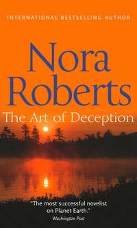 The Art Of Deception: the classic story from the queen of romance that you won’t be able to put down, Норы Робертс audiobook. ISDN42502247