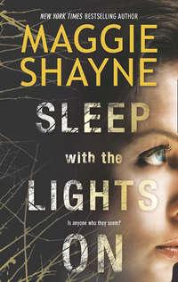 Sleep with the Lights On, Maggie  Shayne audiobook. ISDN42502543