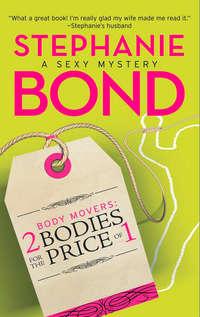 Body Movers: 2 Bodies for the Price of 1, Stephanie  Bond audiobook. ISDN42502559
