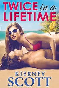 Twice In A Lifetime - Kierney Scott