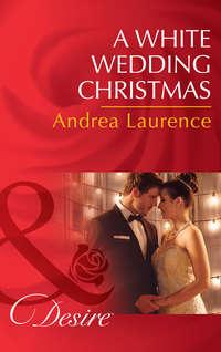 A White Wedding Christmas, Andrea Laurence audiobook. ISDN42502799