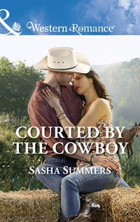 Courted By The Cowboy, Sasha  Summers audiobook. ISDN42502935