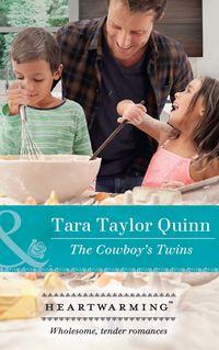 The Cowboy′s Twins - Tara Quinn