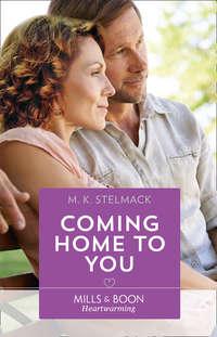 Coming Home To You - M. Stelmack