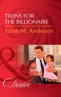 Twins For The Billionaire, Sarah Anderson аудиокнига. ISDN42503127