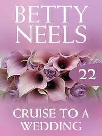 Cruise to a Wedding, Бетти Нилс аудиокнига. ISDN42503191