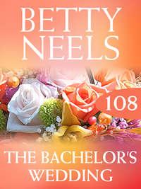 The Bachelor′s Wedding, Бетти Нилс аудиокнига. ISDN42503199