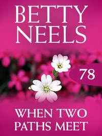 When Two Paths Meet, Бетти Нилс audiobook. ISDN42503439