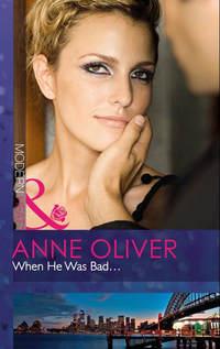 When He Was Bad..., Anne  Oliver audiobook. ISDN42503679