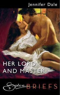 Her Lord And Master, Jennifer  Dale audiobook. ISDN42503751