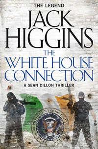 The White House Connection - Jack Higgins