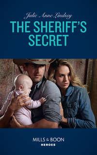 The Sheriff′s Secret - Julie Lindsey