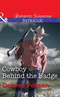 Cowboy Behind the Badge - Delores Fossen