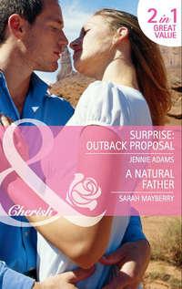 Surprise: Outback Proposal: Surprise: Outback Proposal - Sarah Mayberry