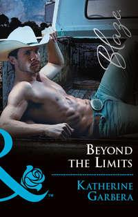 Beyond the Limits - Katherine Garbera