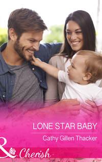 Lone Star Baby - Cathy Thacker