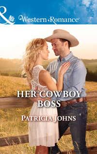 Her Cowboy Boss, Patricia  Johns аудиокнига. ISDN42504415