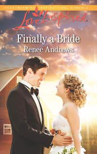 Finally A Bride, Renee  Andrews audiobook. ISDN42504479