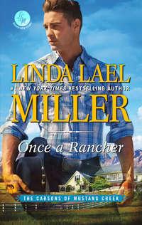 Once A Rancher - Linda Miller