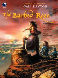 The Barbed Rose, Gail  Dayton audiobook. ISDN42504535