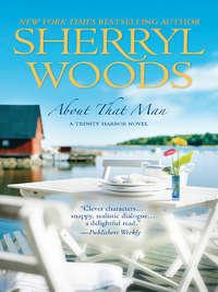 About That Man, Sherryl  Woods аудиокнига. ISDN42504543