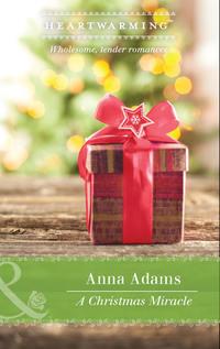 A Christmas Miracle, Anna  Adams аудиокнига. ISDN42504639