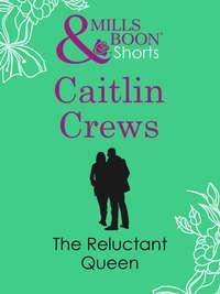 The Reluctant Queen, CAITLIN  CREWS аудиокнига. ISDN42504799