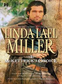 McKettrick′s Choice - Linda Miller