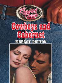 Cowboys and Cabernet, Margot  Dalton аудиокнига. ISDN42505151