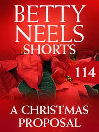 A Christmas Proposal, Бетти Нилс audiobook. ISDN42505383