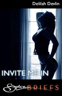 Invite Me In - Delilah Devlin