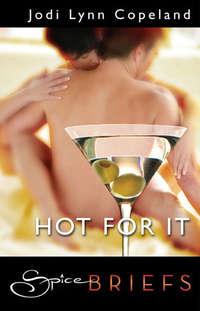 Hot For It,  audiobook. ISDN42505511