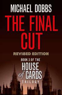 The Final Cut, Michael  Dobbs audiobook. ISDN42505695