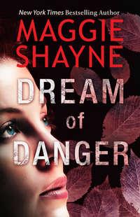 Dream of Danger, Maggie  Shayne audiobook. ISDN42505871