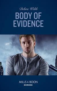 Body Of Evidence, Debra  Webb аудиокнига. ISDN42505967