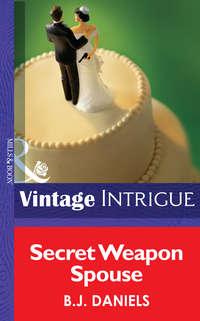 Secret Weapon Spouse, B.J.  Daniels audiobook. ISDN42506191